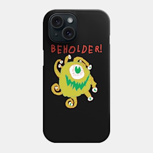 BEHOLDER! #2 Phone Case