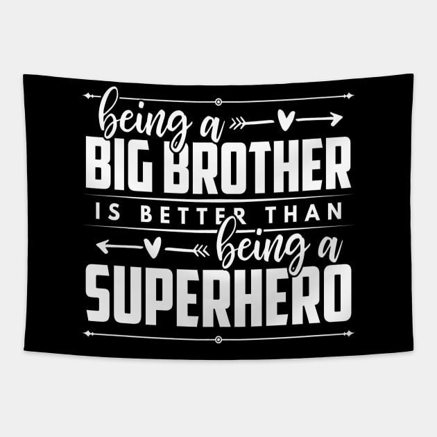 Being a Big Brother is Better than Being a Superhero Tapestry by HBfunshirts