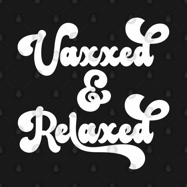 Vaxxed and Relaxed by Yule