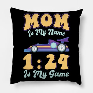 Mom Is My Name 1:24 Is My Game - Slot Car Pillow