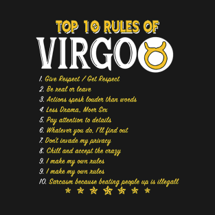 Top Ten Rules Of Virgo Give Respect Be Real Or Leave Actions Spesk Lounder Than Woeds Less Drama Moer Sex Pay Attentions To Details Birthday Mother T-Shirt