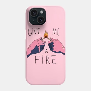 give me a fire Phone Case