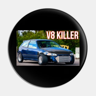 V8 killer 😈 Pin