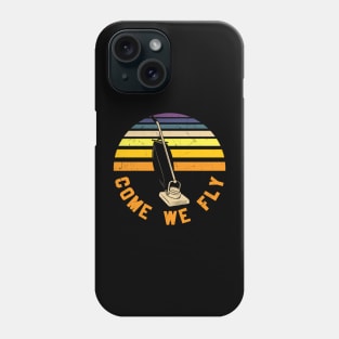 come we fly Phone Case