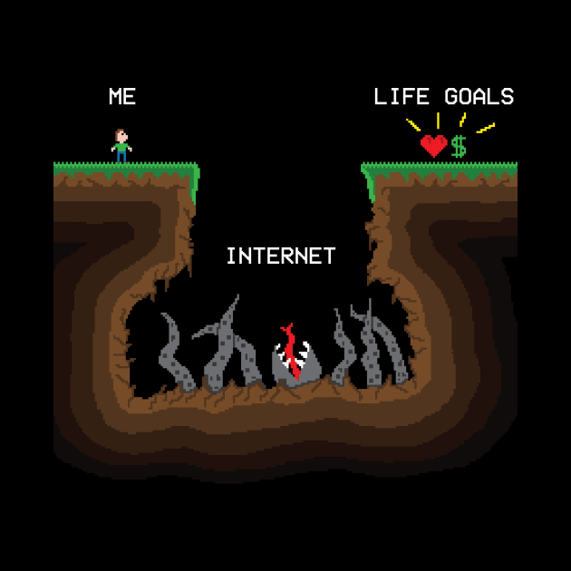 Internet vs Life goals by Bomdesignz