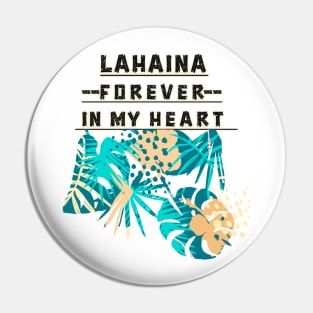 Lahaina Forever in my Heart Pin