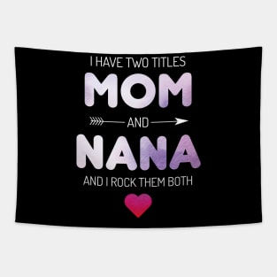 I Have Two Titles Mom And Grandma Rock Tapestry