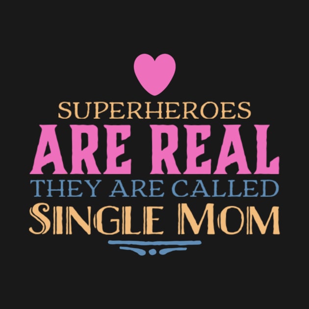 Single Mom Superhero Mother Family by Foxxy Merch