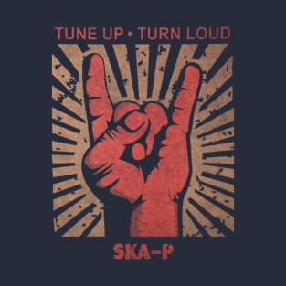 Tune up . Turn Loud Ska - P T-Shirt