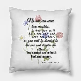 Matthew 6:24 Famous Bible Verse. Pillow