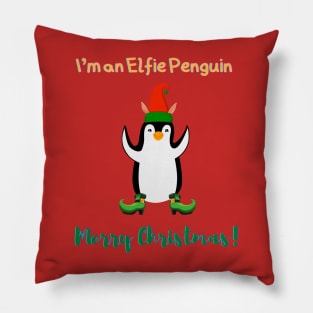 I'm an Elfie Penguin - Merry Christmas Pillow