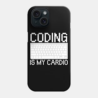 Coding is my cardio Phone Case