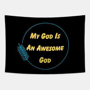 My God Is An Awesome God | Christian Tapestry