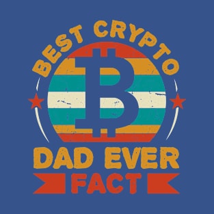 Fact: Best Crypto Dad Ever T-Shirt