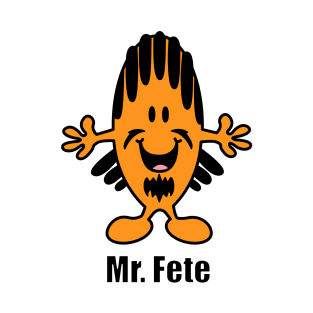 Mr Fete T-Shirt