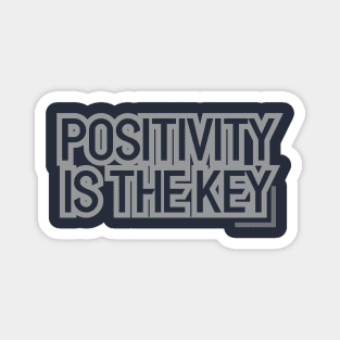 positivity is the key Magnet