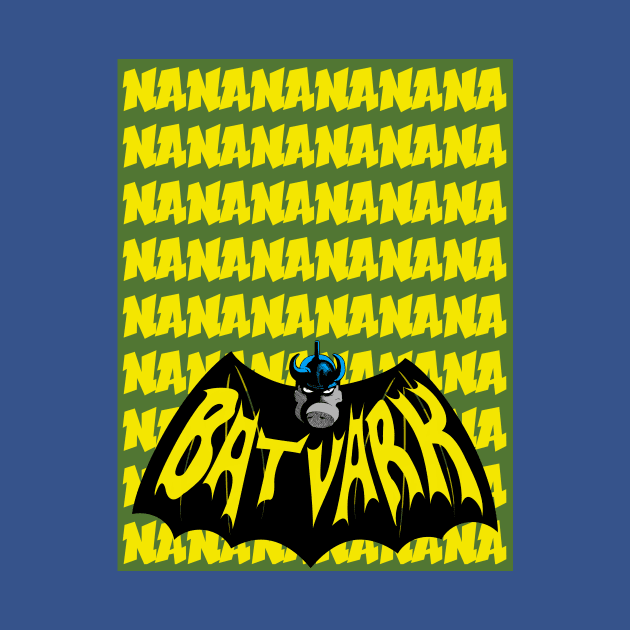 NANANANANANANANANANA Batvark Logo by Matt Dow's AMOC TeePublic Shop