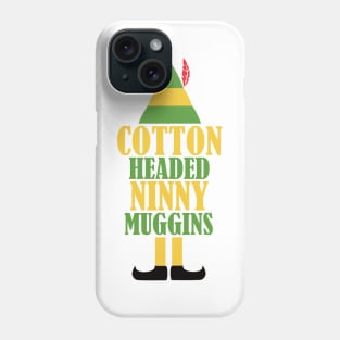 Elf Cotton Headed Ninny Muggins Phone Case