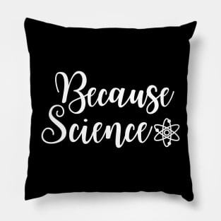 Because Science Pillow