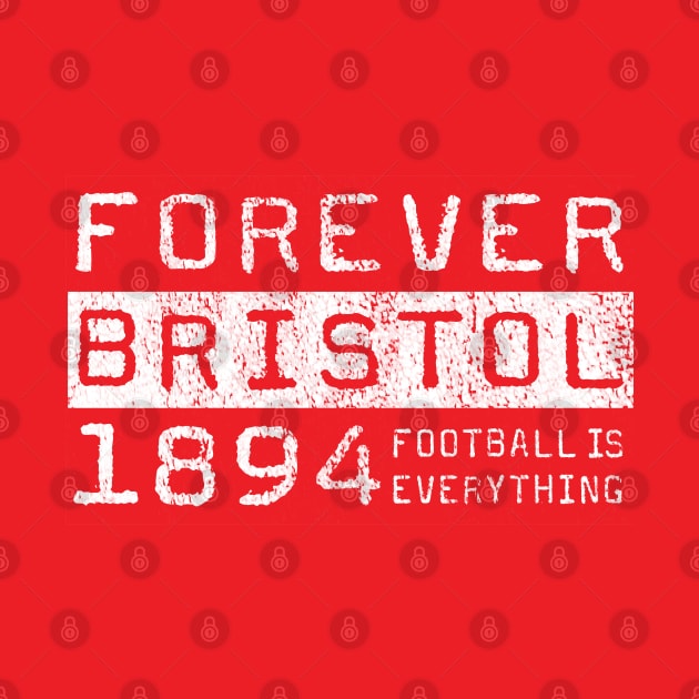 Football Is Everything - Forever City of Britsol by FOOTBALL IS EVERYTHING