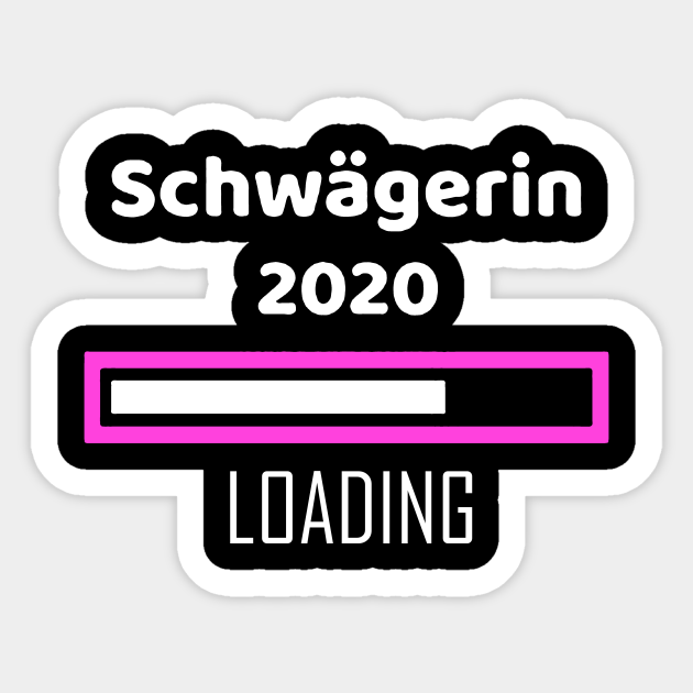 Schwagerin 2020 Loading Schwangerschaft Geburt Geschenk Schwager Sticker Teepublic