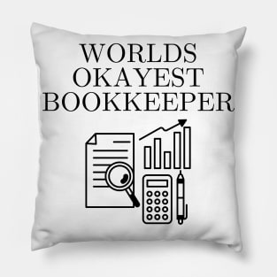 World okayest bookkeeper Pillow