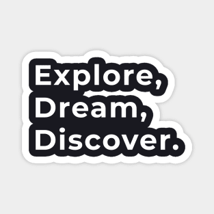 Explore, Dream, Discover - Typography Magnet