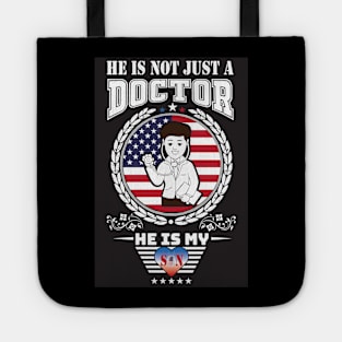 He Is Not Just A Doctor Tote