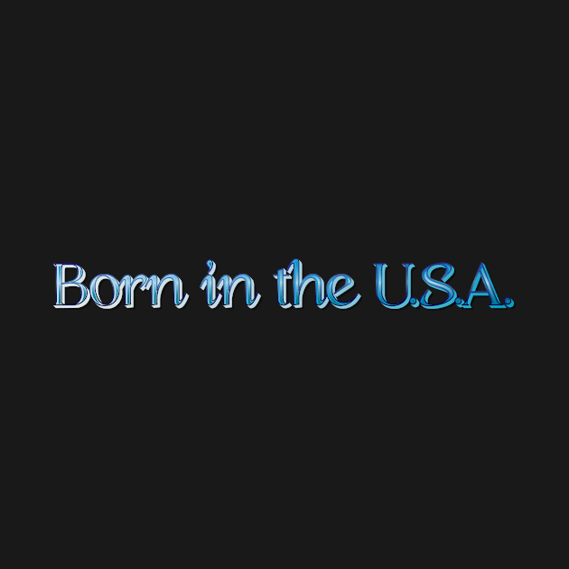 Born in the U.S.A. by RajaKaya