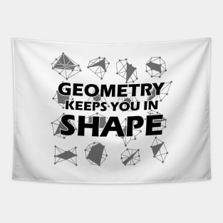 Geometry  keeps you in shape Tapestry