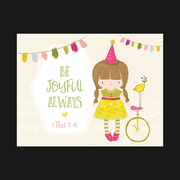 Be Joyful Always by greenoriginals