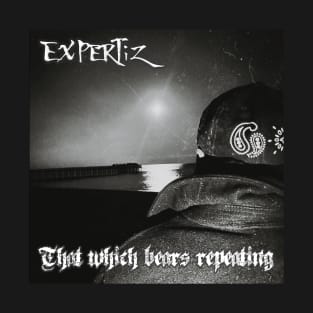 Experiz That which bears repeating T-Shirt