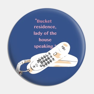 Lady of the House Speaking Pin