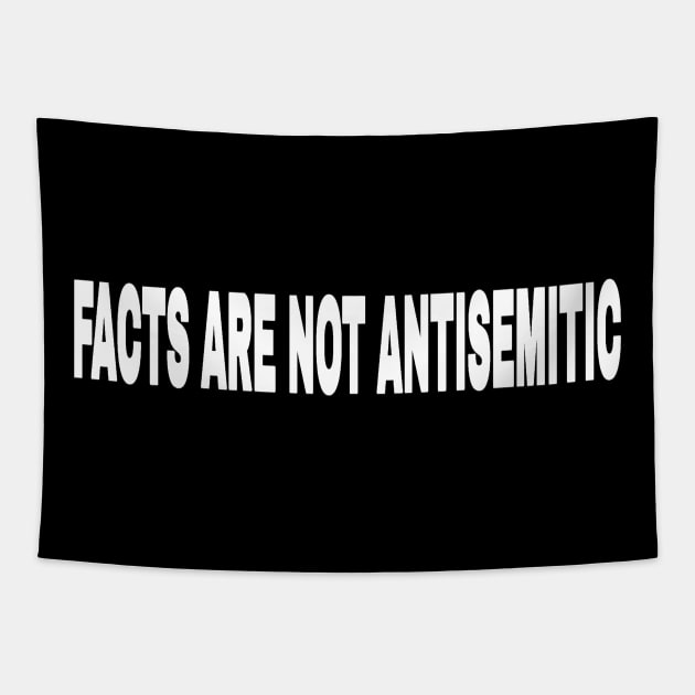 Facts Are Not Antisemitic - Front Tapestry by SubversiveWare