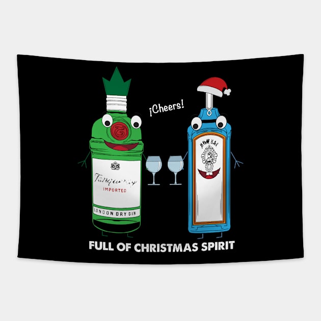 Full of Christmas Spirit - funny gin drink bottle tshirt - cheers! Tapestry by tshirtbuy