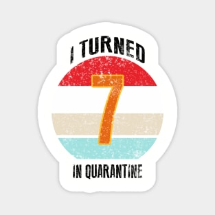 7th birthday in quarantine Magnet