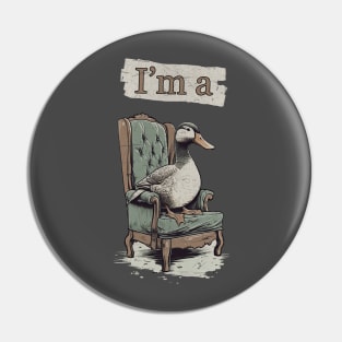 I'm A Sitting Duck Pin