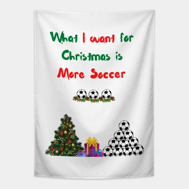 Funny Soccer Christmas Tree All I want for Christmas is soccer Tapestry by Artstastic