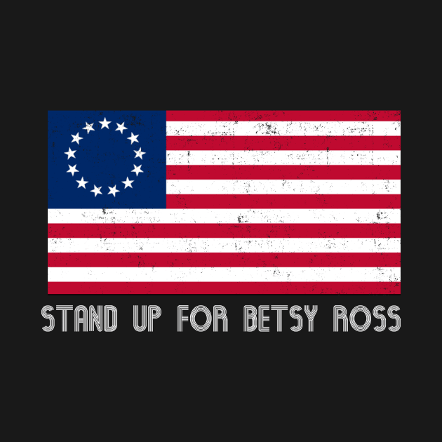 Patriotic 1776 Tee Respect the Flag Stand up for Betsy Ross by fadi1994