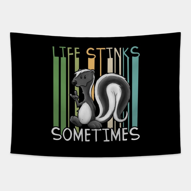 Life Stinks Sometimes Funny Skunk Pun Statement Tapestry by SkizzenMonster