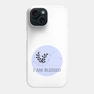 Affirmation Collection - I Am Blessed (Blue) Phone Case