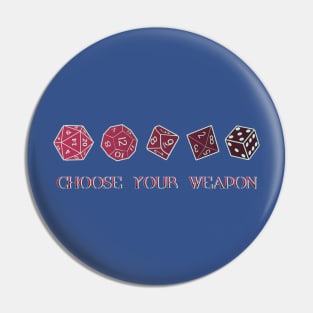 Choose your Weapon Role Playing Game Pin