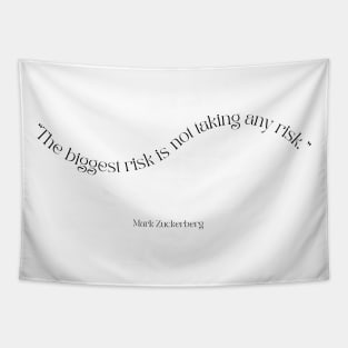 "The biggest risk is not taking any risk." - Mark Zuckerberg Motivational Quote Tapestry