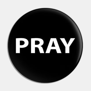 Pray Religious Funny Christian Pin