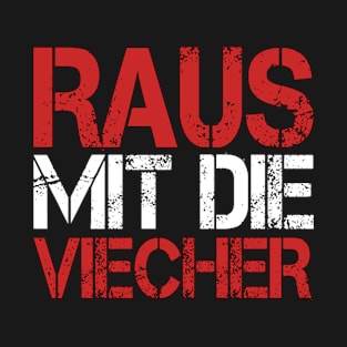 Lustiges Raus Mit Die Viecher T-Shirt I Die Ritters Meme T-Shirt