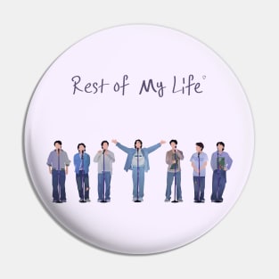 Rest of my life BTS Pin