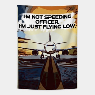 Fasbytes Aviation airplane pilot ‘I’m not speeding officer I’m just flying low’ Tapestry