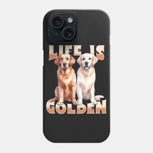 Life is Golden, Two Happy Golden Retrievers, Golden dog design Phone Case