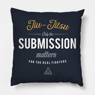 Only the Submission Matters Pillow