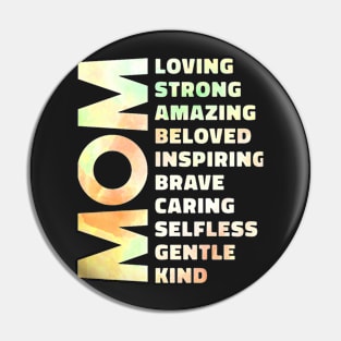 Mom Loving Strong Amazing Beloved Inspiring Brave Caring Selfless Gentle Kind Pin